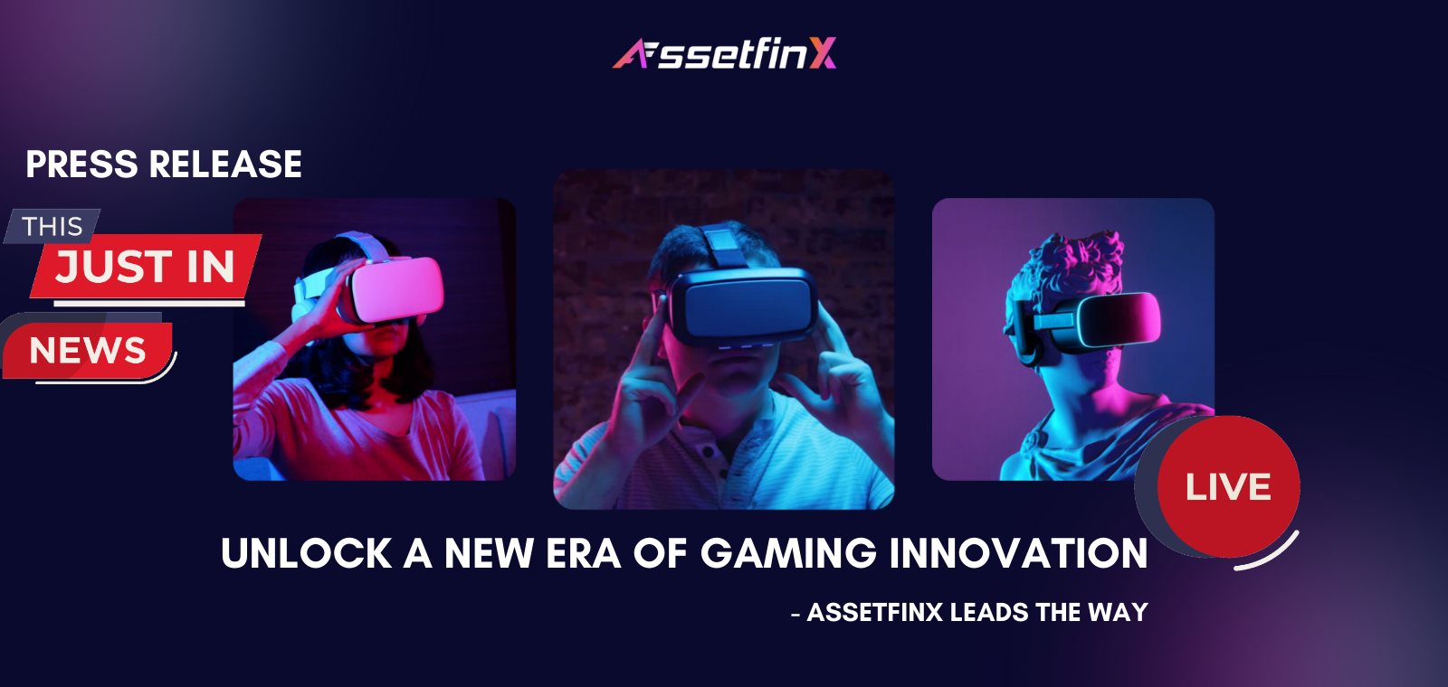 Unlocking a New Era of Gaming Innovation: AssetfinX Leads the Way